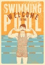 Welcome to the swimming pool. Swimming Pool typographical vintage grunge style poster with retro swimmer. Vector illustration.